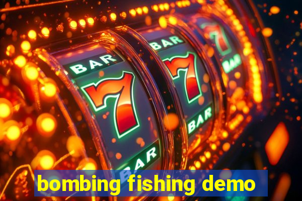 bombing fishing demo